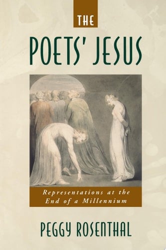The Poets' Jesus : Representations At The End Of A Millennium