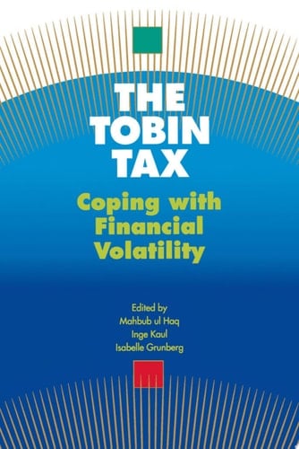 The Tobin Tax: Coping with Financial Volatility