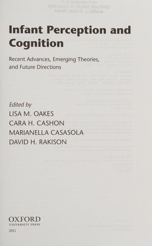 Infant Perception and Cognition: Recent Advances, Emerging Theories, and Future Directions