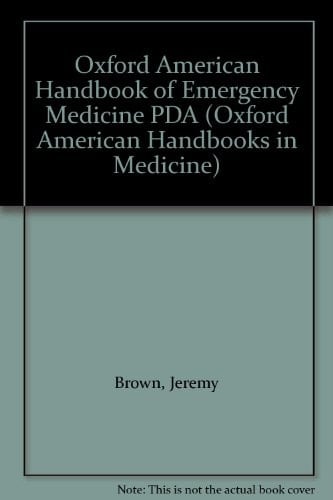Oxford American Handbook of Emergency Medicine PDA (Oxford American Handbooks in Medicine)