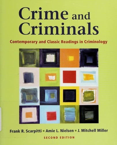 Crime and Criminals: Contemporary and Classic Readings in Criminology
