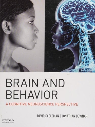 Brain and Behavior: A Cognitive Neuroscience Perspective