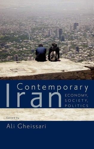 Contemporary Iran: Economy, Society, Politics