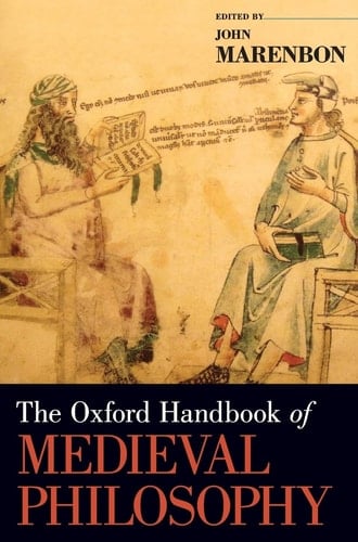 The Oxford Handbook of Medieval Philosophy (Oxford Handbooks)