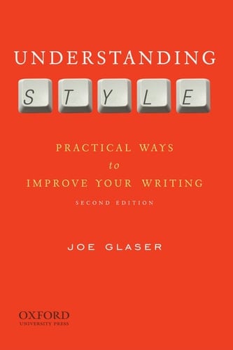 Understanding Style: Practical Ways to Improve Your Writing