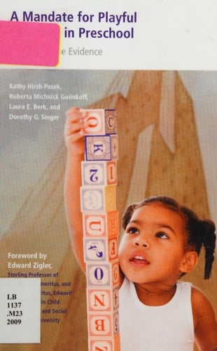 A Mandate for Playful Learning in Preschool: Presenting the Evidence