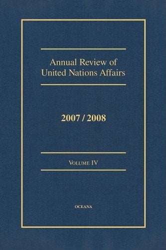Annual Review of United Nations Affairs 2007/2008 volume 4