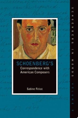 Schoenberg's Correspondence with American Composers (Schoenberg in Words)