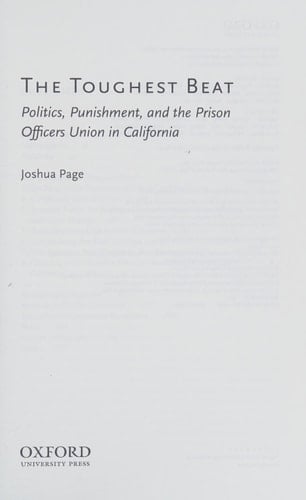 The Toughest Beat: Politics, Punishment, and the Prison Officers Union in California (Studies in Crime and Public Policy)