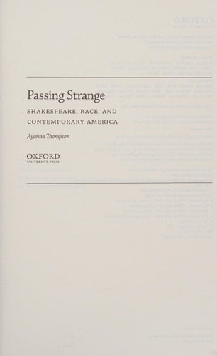 Passing Strange: Shakespeare, Race, and Contemporary America