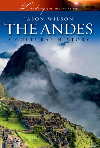 The Andes (Landscapes of the Imagination)