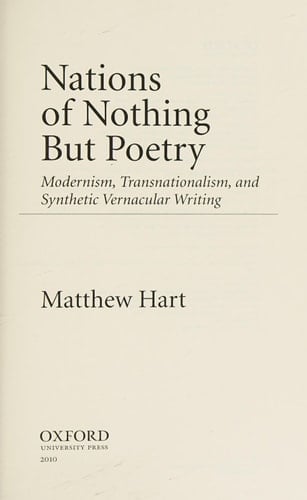 Nations of Nothing But Poetry: Modernism, Transnationalism, and Synthetic Vernacular Writing (Modernist Literature and Culture)