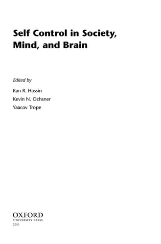 Self Control in Society, Mind, and Brain (Social Cognition and Social Neuroscience)