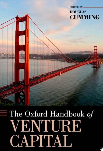 The Oxford Handbook of Venture Capital (Oxford Handbooks)