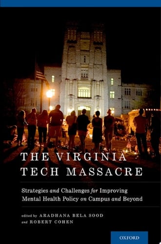 The Virginia Tech Massacre: Strategies and Challenges for Improving Mental Health Policy on Campus and Beyond (Developmental Perspectives in Psychiatry)