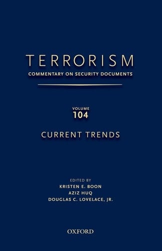TERRORISM: Commentary on Security Documents, Volume 104: Current Trends