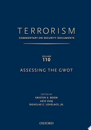TERRORISM: Commentary on Security Documents Volume 110: ASSESSING THE GWOT