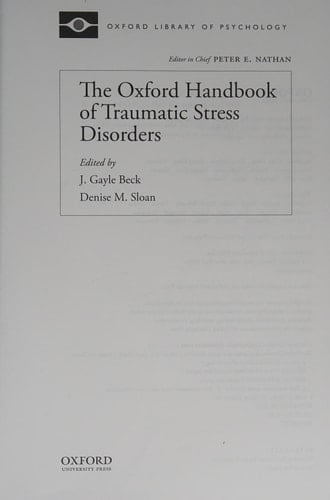 The Oxford Handbook of Traumatic Stress Disorders (Oxford Library of Psychology)