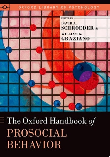 The Oxford Handbook of Prosocial Behavior (Oxford Library of Psychology)