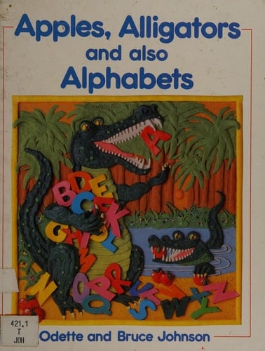 Apples, Alligators and Also Alphabet