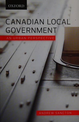 Canadian Local Government: An Urban Perspective