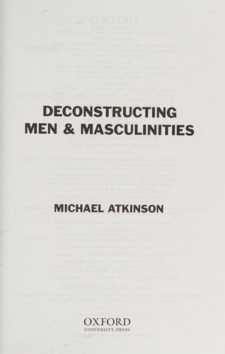 Deconstructing Men & Masculinities (Themes in Canadian Sociology)