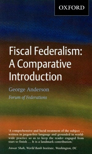 Fiscal Federalism: A Comparative Introduction