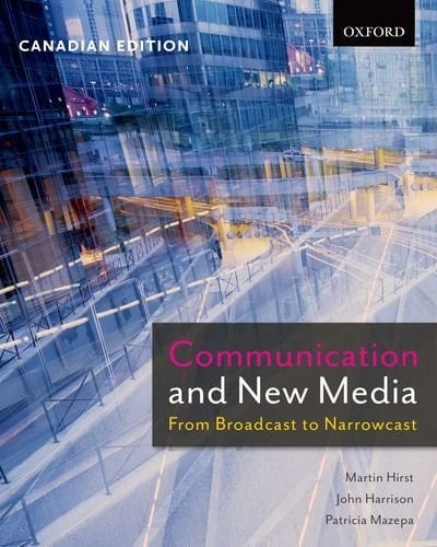 Communication and New Media: From Broadcast to Narrowcast, Canadian Edition