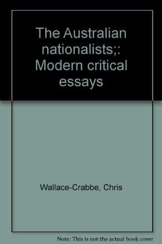 The Australian nationalists;: Modern critical essays