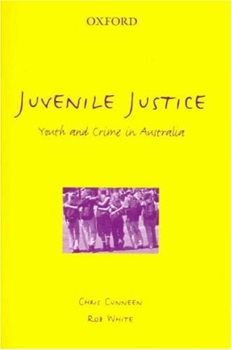 Juvenile Justice: Youth and Crime in Australia