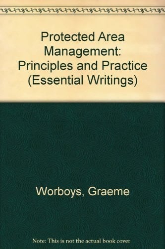 Protected Area Management: Principles and Practice