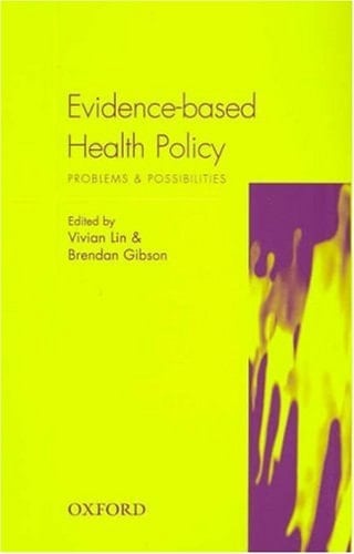 Evidence-based Health Policy: Problems & Possibilities