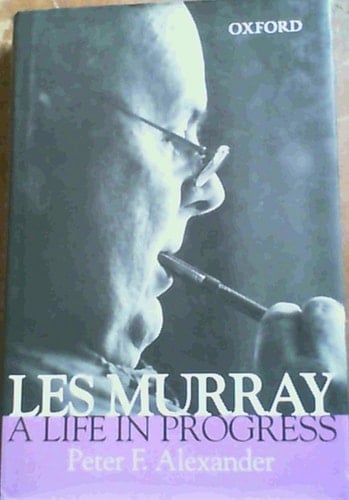 Les Murray: A Life in Progress