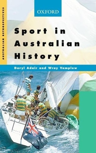 Sport in Australian History (Australian Retrospectives)