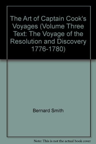 The Art of Captain Cook's Voyages (Volume Three Text: The Voyage of the Resolution and Discovery 1776-1780)