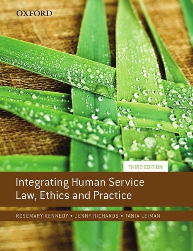Integrating Human Service Law, Ethics and Practice, Third Edition