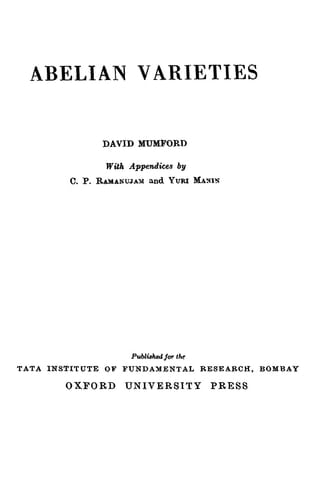 Abelian Varieties (TATA INSTITUTE OF FUNDAMENTAL RESEARCH, BOMBAY// STUDIES IN MATHEMATICS)