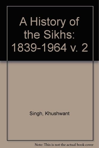 A History Of The Sikhs: Volume 2: 1839 1974