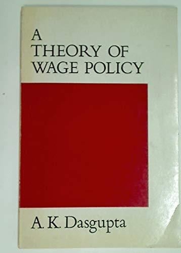 A Theory of Wage Policy
