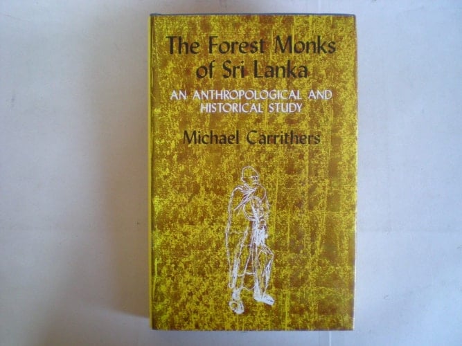 The Forest Monks of Sri Lanka: An Anthropological and Historical Study (Oxford University South Asian Studies Series)