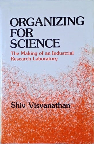 Organizing for Science: The Making of an Industrial Research Laboratory