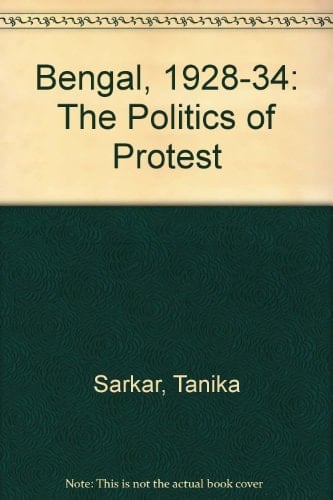 Bengal, 1928-1934, the politics of protest