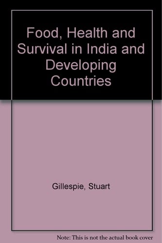 Food, Health, and Survival in India and Developing Countries