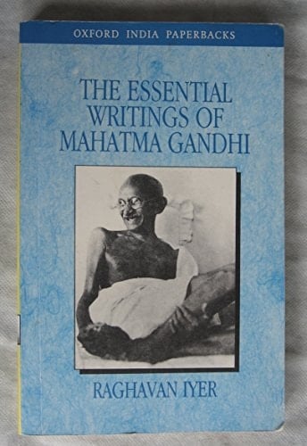 The Essential Writings of Mahatma Gandhi (Oxford India Paperbacks)