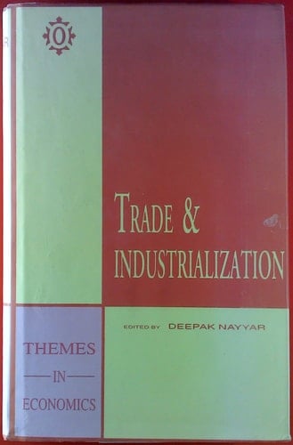 Trade and Industrialization (Oxford in India Readings: Themes in Economics)