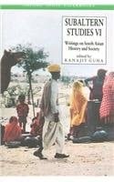 Subaltern Studies: Writings on South Asian History and Society, Vol. 6