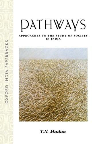 Pathways: Approaches to the Study of Society in India (Oxford India Paperbacks)