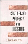 Colonialism, Property and the State