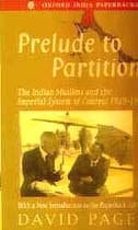 Prelude to Partition: The Indian Muslims and the Imperial System of Control