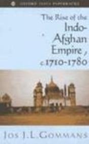 The Rise of the Indo-Afghan Empire c.1710-1780 (Oxford India Paperbacks)